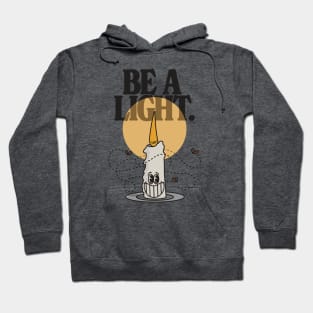 Be a light Hoodie